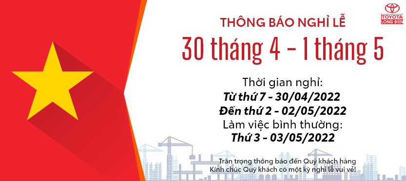 Thông báo lịch nghỉ lễ 30.4 & 1.5.2022 tại Toyota Long Biên