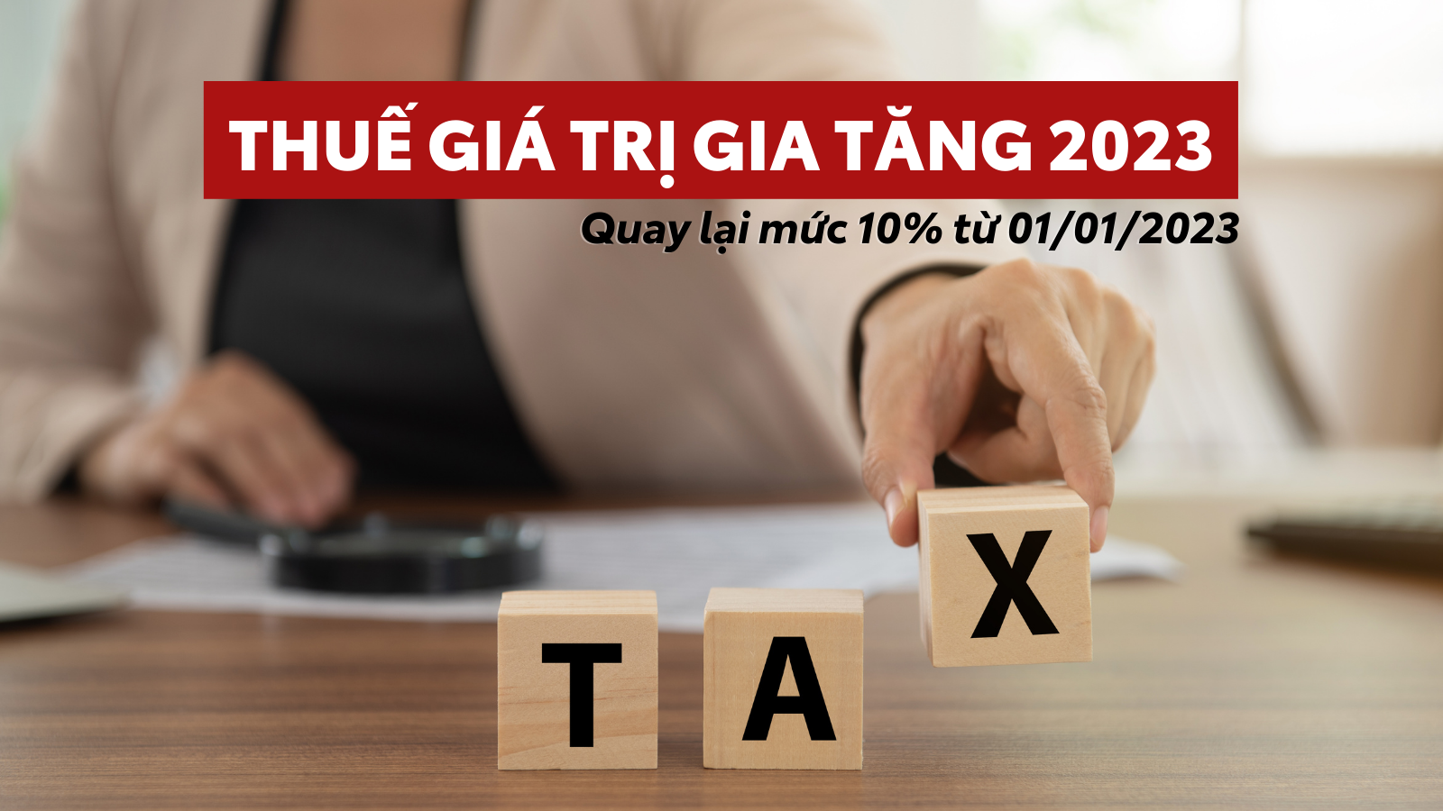Thông báo về chuyển đổi thuế VAT về mức 10% từ 01/01/2023