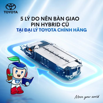 5 LÝ DO NÊN BÀN GIAO PIN HYBRID CŨ TẠI ĐẠI LÝ TOYOTA CHÍNH HÃNG