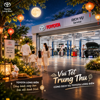 TẾT TRUNG THU ĐOÀN VIÊN – TOYOTA LONG BIÊN GỬI TRỌN LỜI CHÚC ĐẾN QUÝ KHÁCH HÀNG