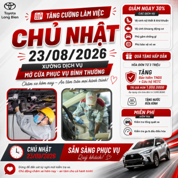 Toyota Long Biên làm việc tăng cường Chủ nhật 23/08 – Chủ động chăm xe, an tâm hành trình