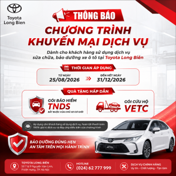Toyota Long Biên Triển Khai Chương Trình Khuyến Mãi Dịch Vụ Sửa Chữa, Bảo Dưỡng Ô Tô Từ 25/08/2026